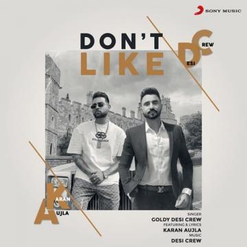 download Dont-Like-(Goldy-Desi-Crew) Karan Aujla mp3